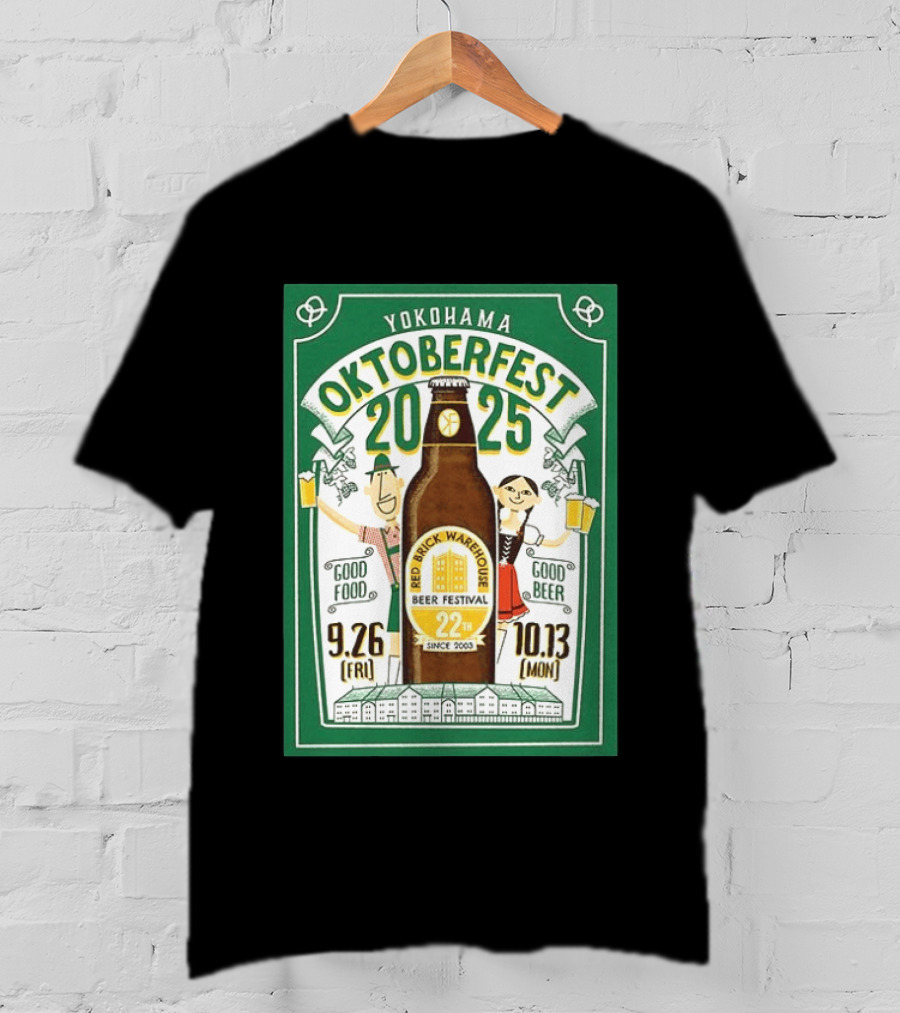 Yokohama Oktoberfest 2025 Red Brick Warehouse Beer Festival 22nd Anniversary Good Food Good Beer T-Shirt