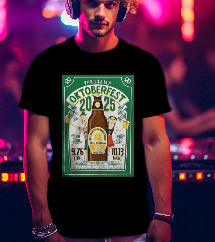 Yokohama Oktoberfest 2025 Red Brick Warehouse Beer Festival 22nd Anniversary Good Food Good Beer T-Shirt