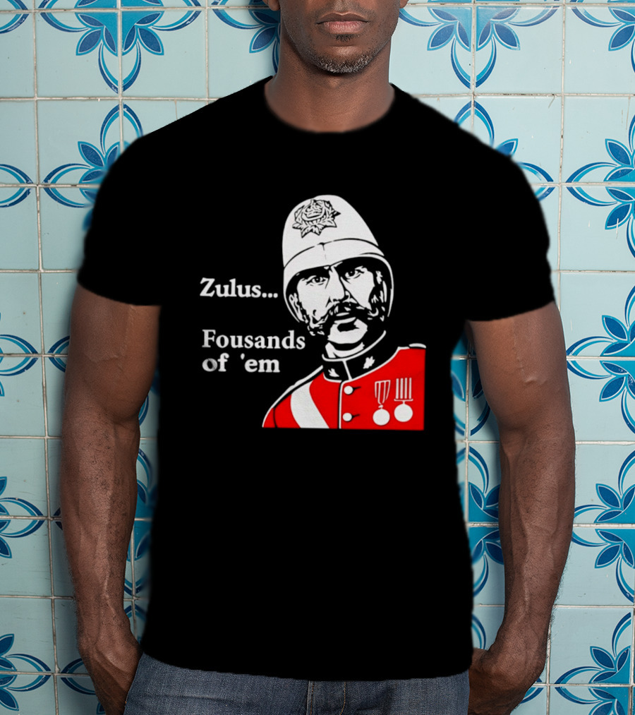 Zulus Fousands Of 'Em Military Officer Illustration Red Uniform White Helmet T-Shirt