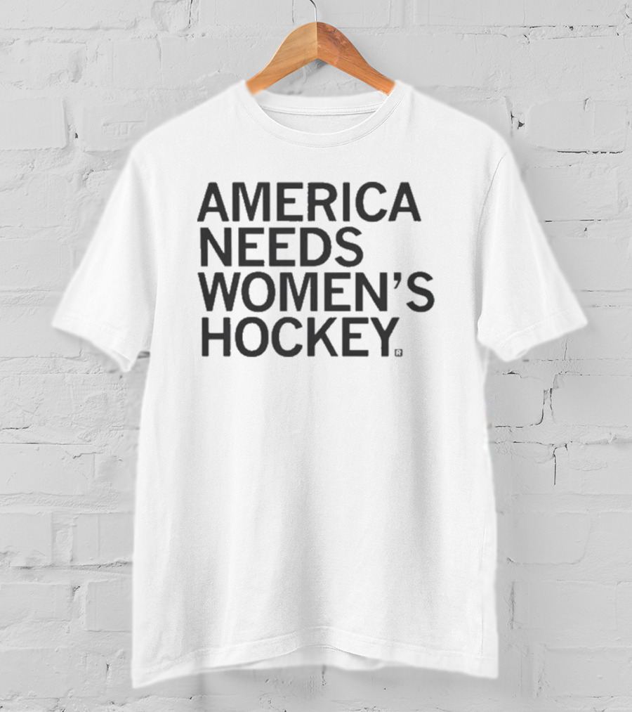 America Needs Women's Hockey Empowering Sports Movement T-Shirt