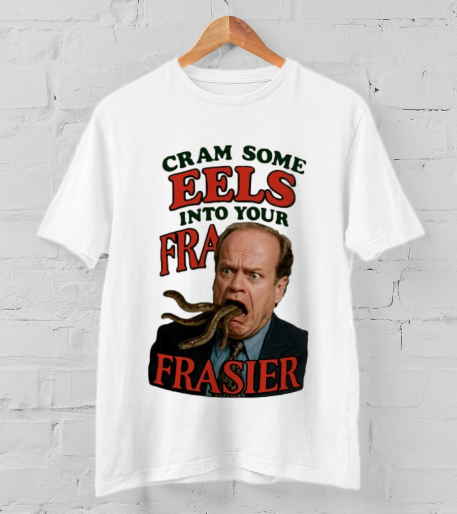Cram Some Eels Into Your Frasier T-Shirt