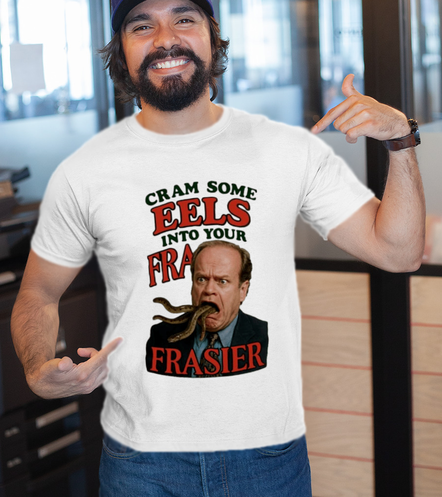 Cram Some Eels Into Your Frasier T-Shirt