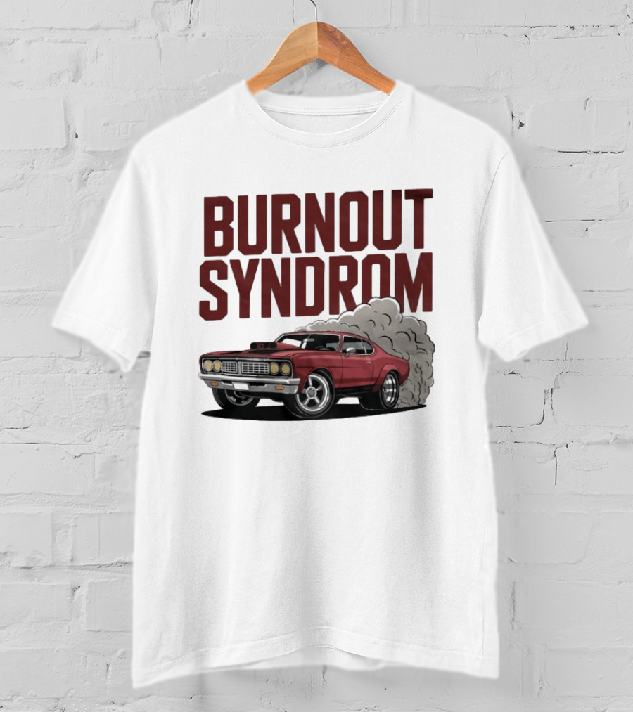 Burnout Syndrom Muscle Car Smoke Classic Vintage Racing T-Shirt