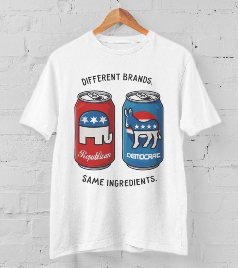 Republican Democrat Different Brands Same Ingredients T-Shirt