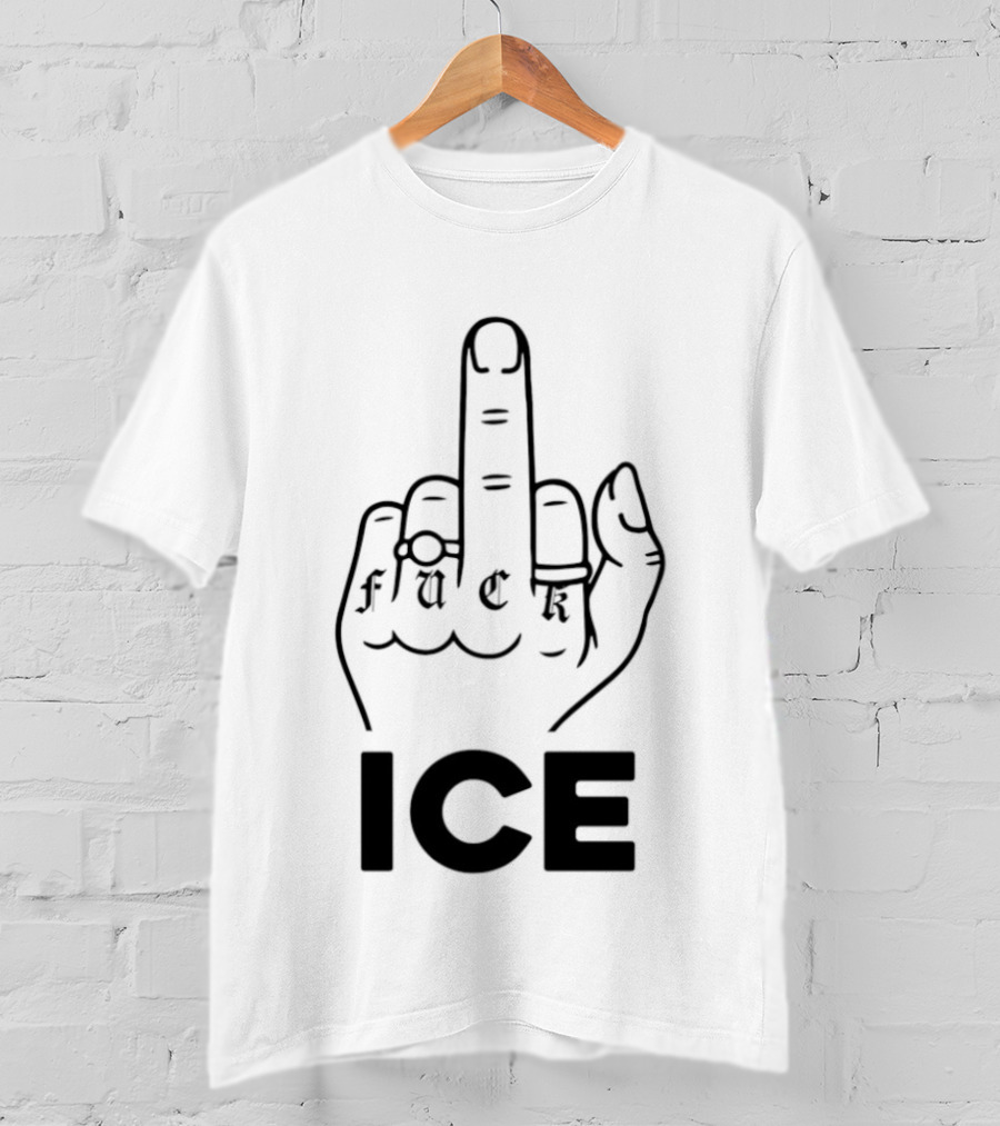 Fuck ICE Middle Finger And T-Shirt