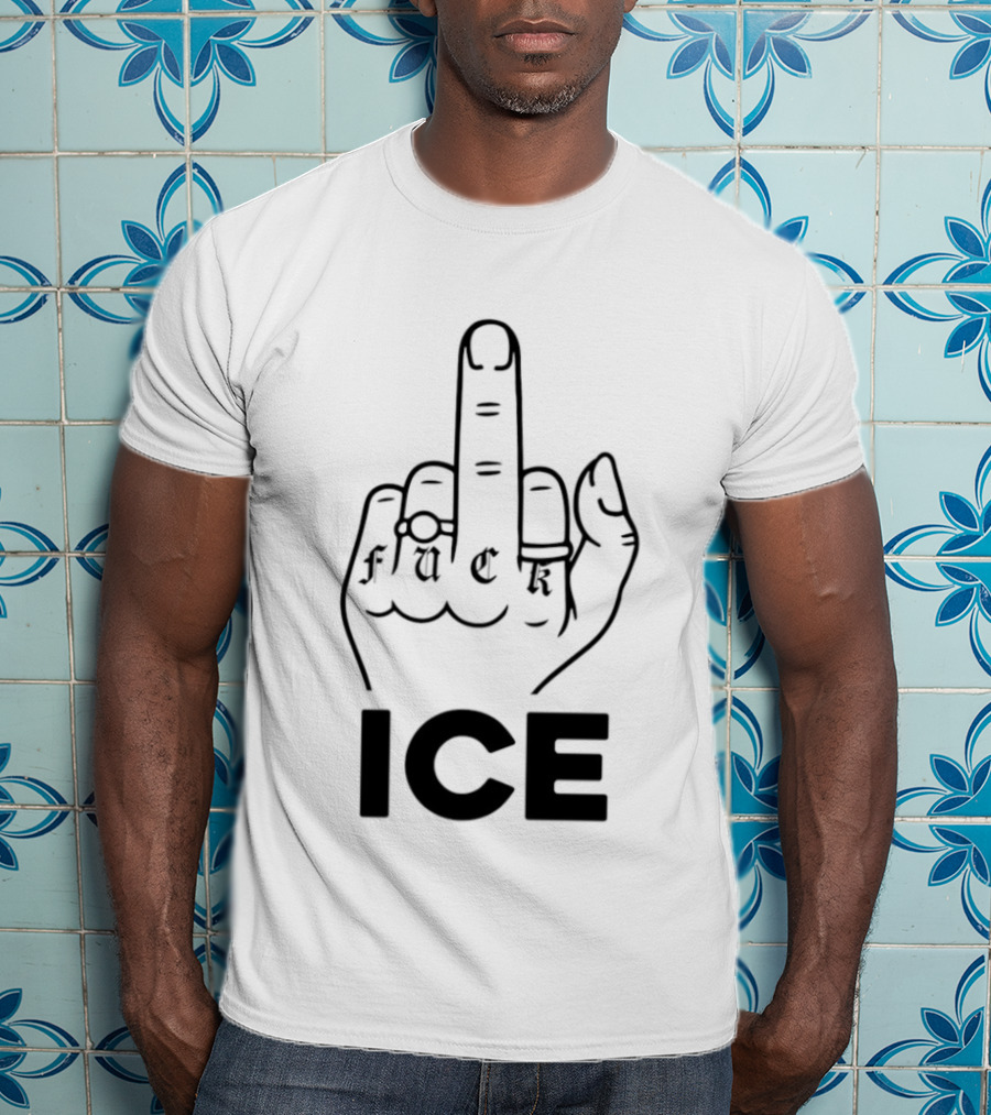 Fuck ICE Middle Finger And T-Shirt