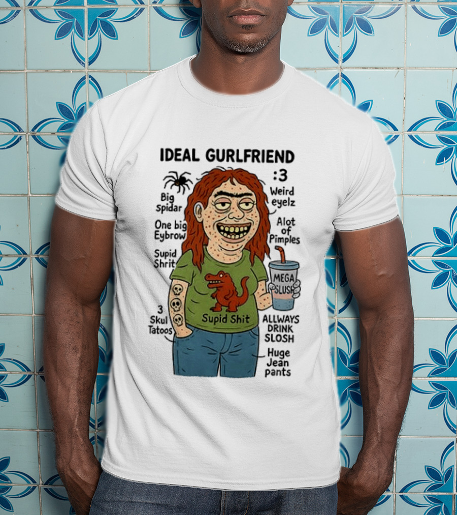 Ideal Gurlfriend Weird Quirk Slush Hug Pants Stupid Shit Dinosaur T-Shirt