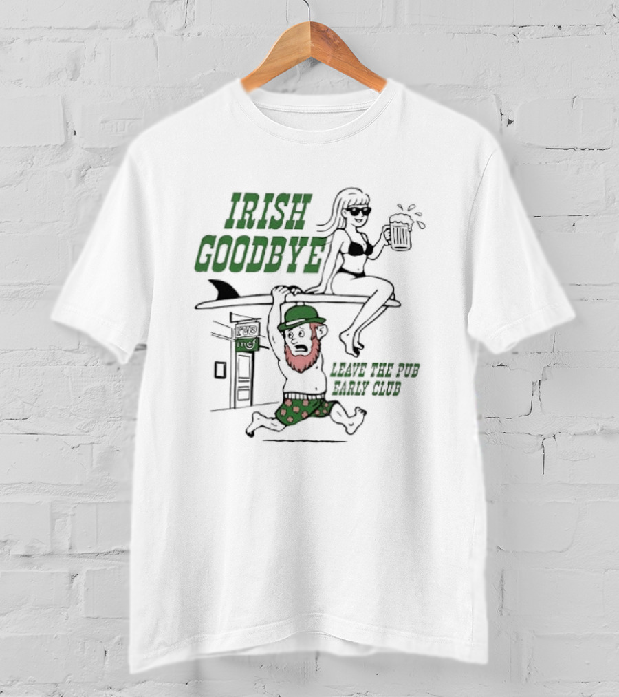 Irish Goodbye Leave Pub Early Club St. Patrick's Day Irishman And Leprechaun T-Shirt
