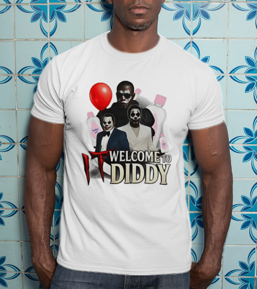 IT Welcome To Diddy Clown Parody Red Balloon Baby Oil T-Shirt