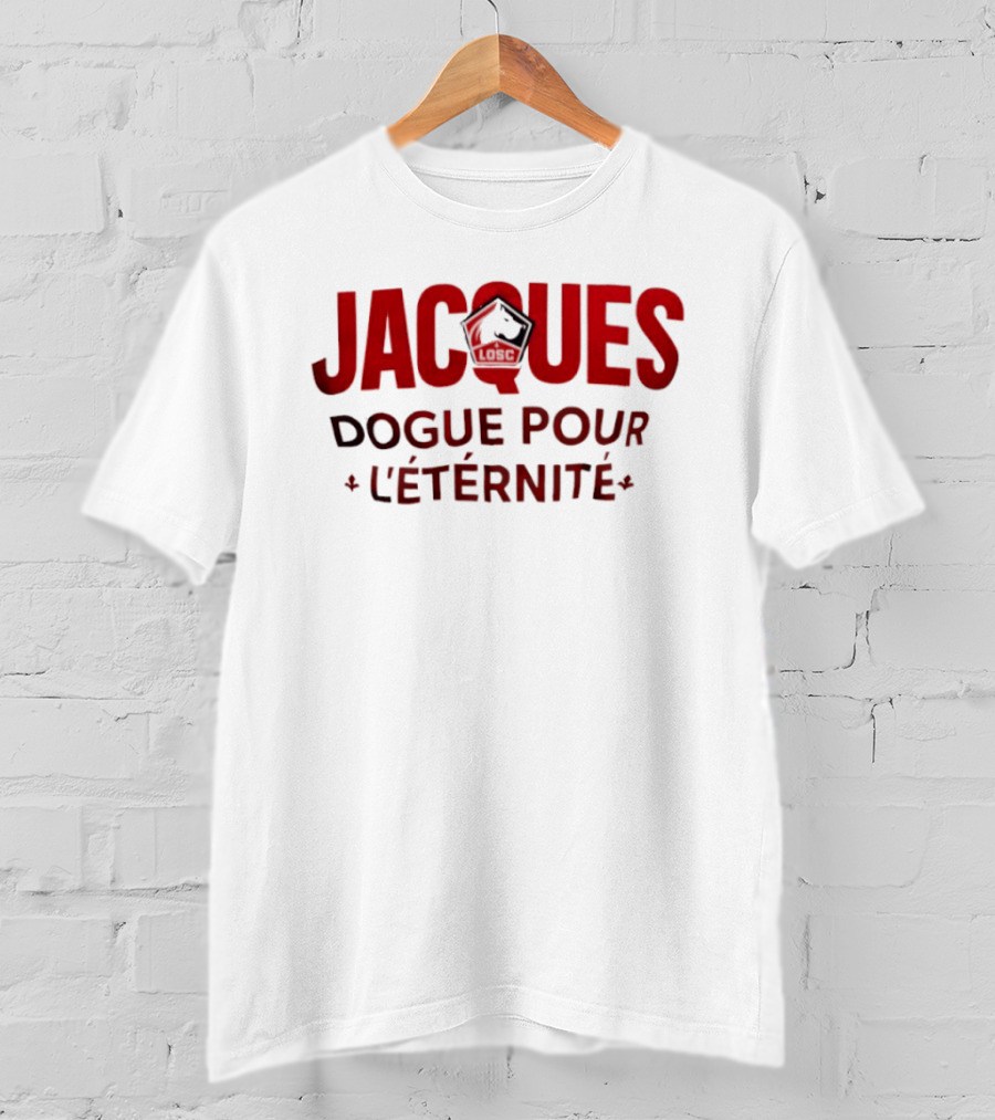 Jacques Dogue Pour L'Éternité LILLE OSC T-Shirt