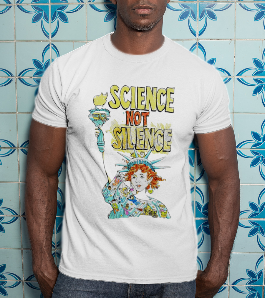Science Not Silence Statue Of Liberty Torch T-Shirt