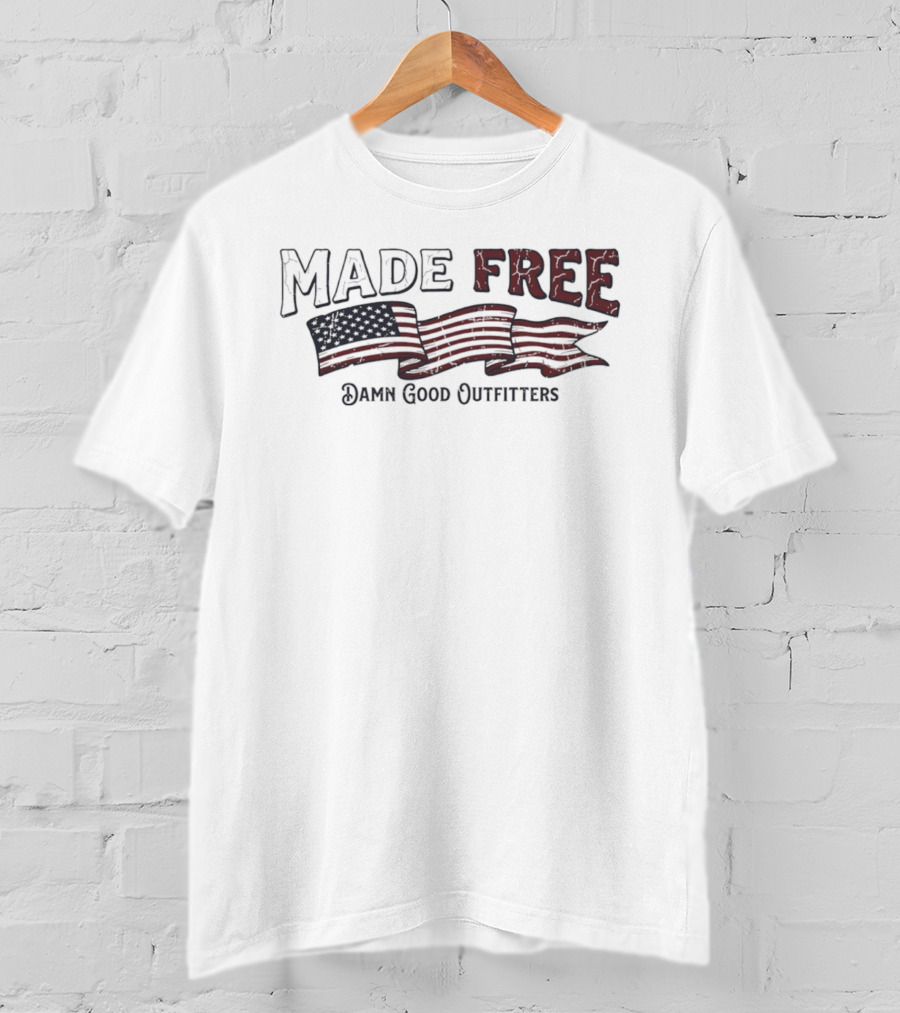 Made Free USA Flag Damn Good Outfitters T-Shirt