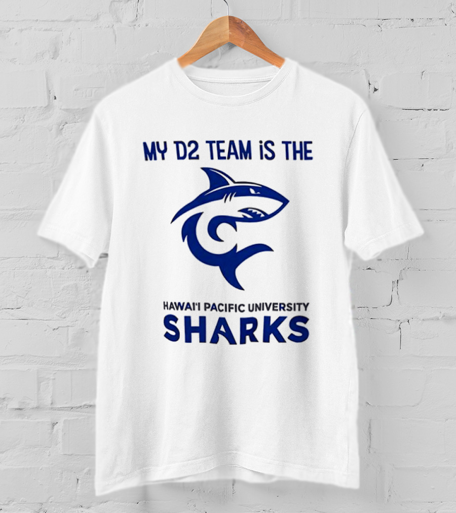 My D2 Team Hawaii Pacific University Sharks T-Shirt