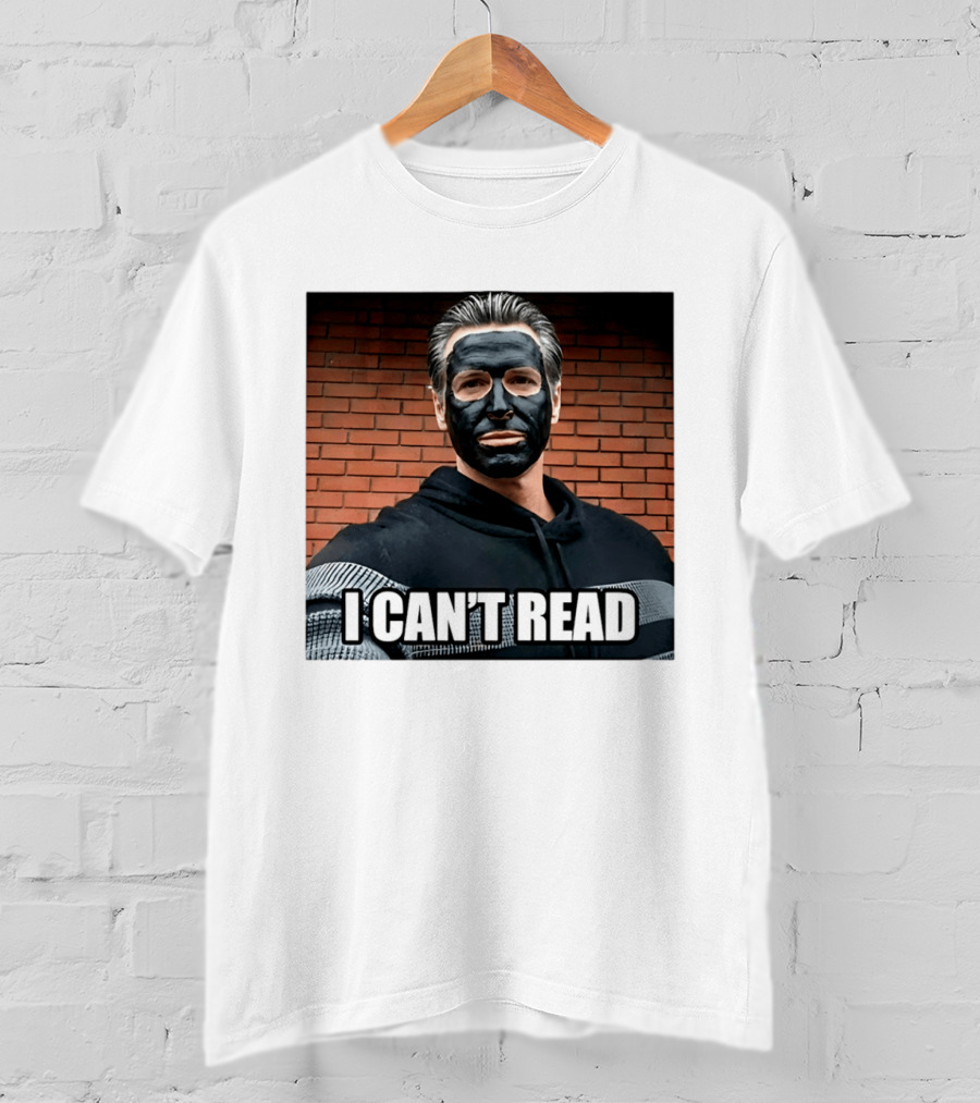 Newsom 2028 I Can't Read Mock Political Satire Meme T-Shirt