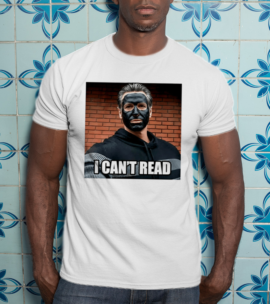 Newsom 2028 I Can't Read Mock Political Satire Meme T-Shirt