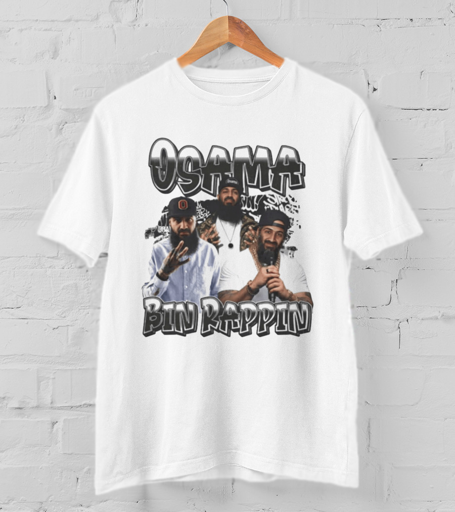 Osama Bin Rappin Hip Hop Rapper T-Shirt