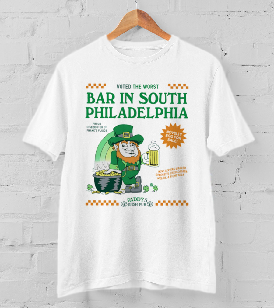 Voted The Worst Bar In South Philadelphia Paddy's Irish Pub St Patrick's Day T-Shirt