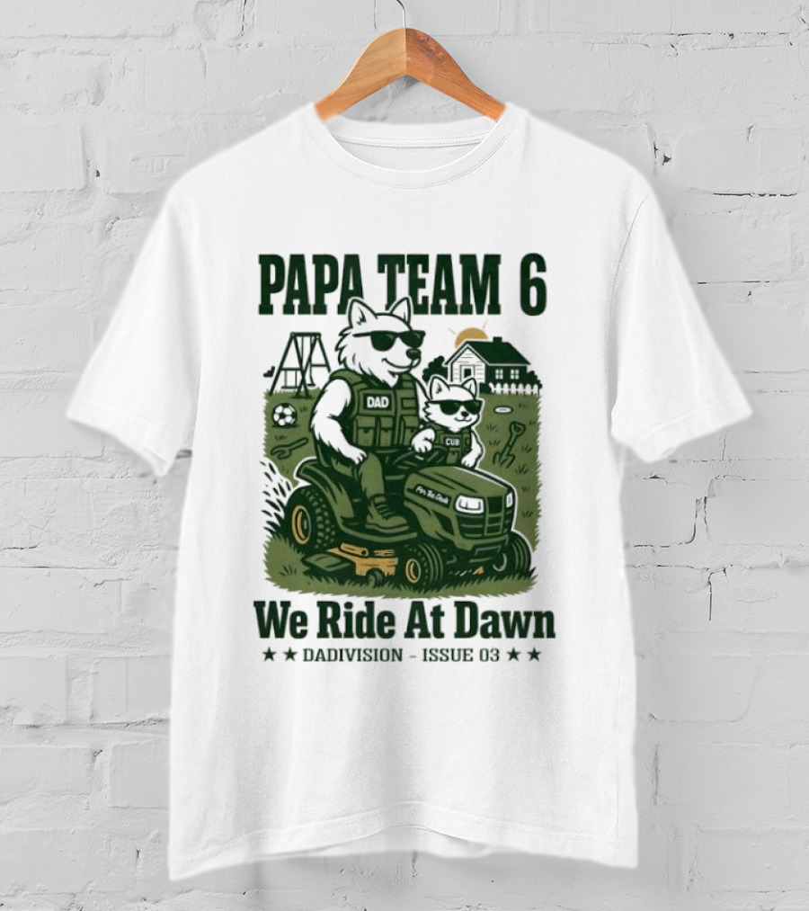 Papa Team 6 We Ride At Dawn Dadvision Issue 03 Wolf Soldier T-Shirt