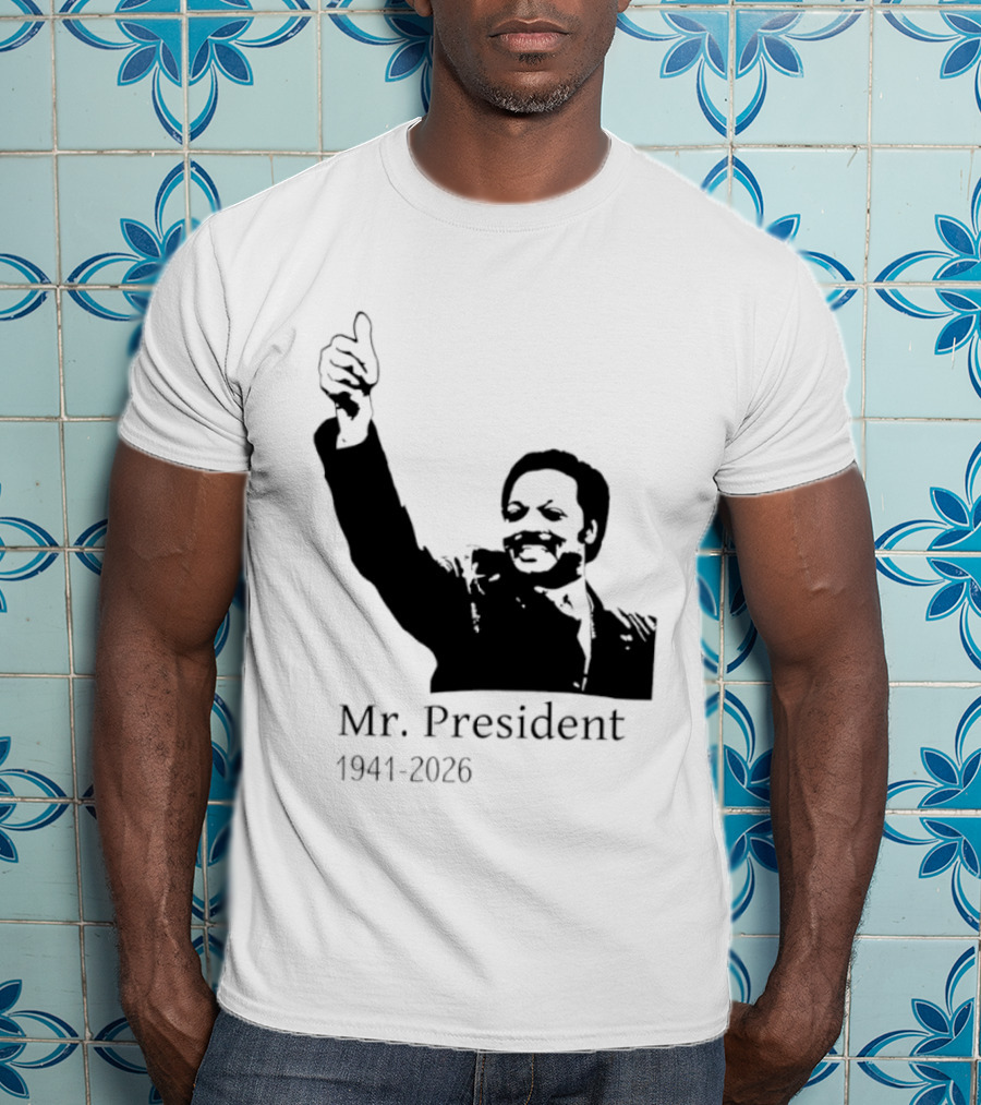 RIP Jesse Jackson Mr. President Memorial 1941 2026 T-Shirt