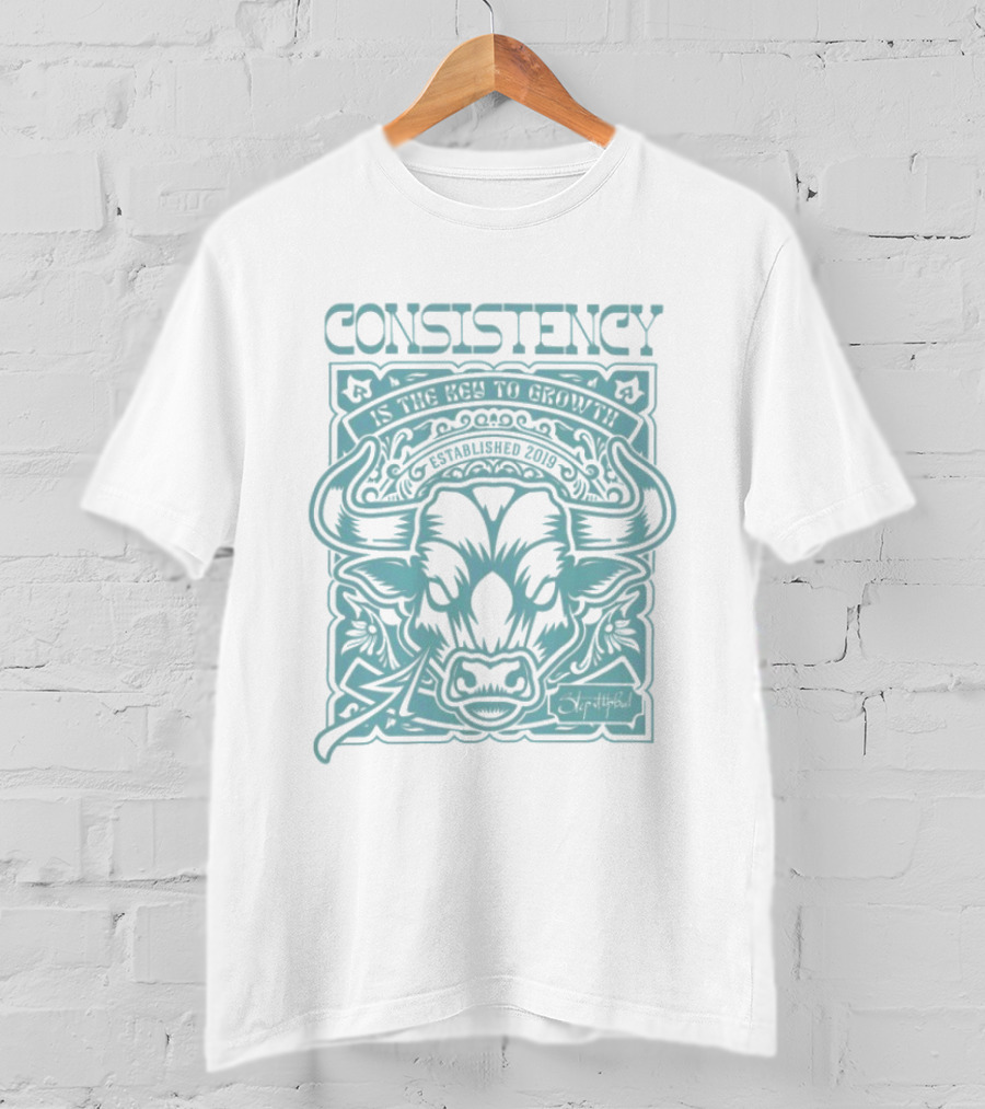 Consistency Is The Key To Growth Step It Up Bud Est 2019 Bull T-Shirt