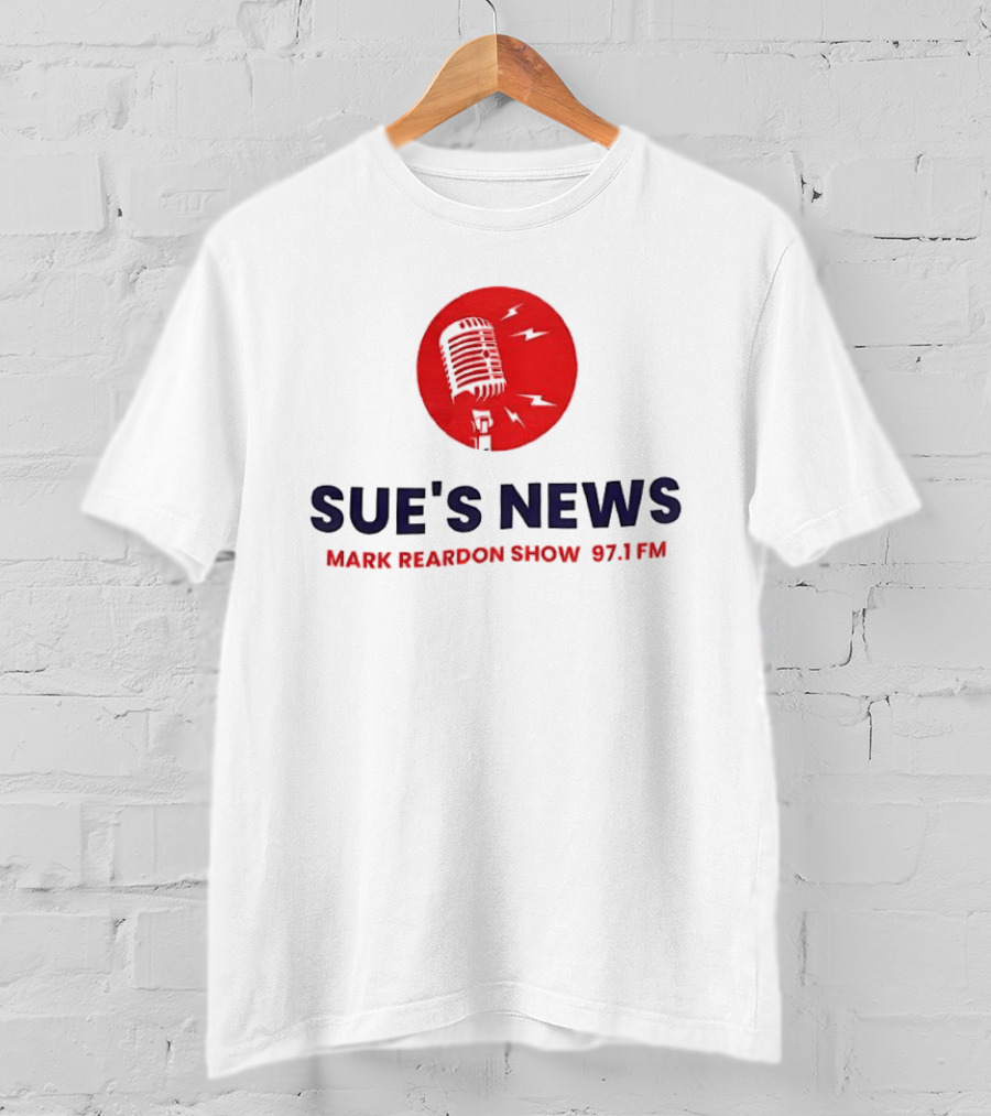 Sue's News Mark Reardon Show 97.1 FM Red Microphone T-Shirt