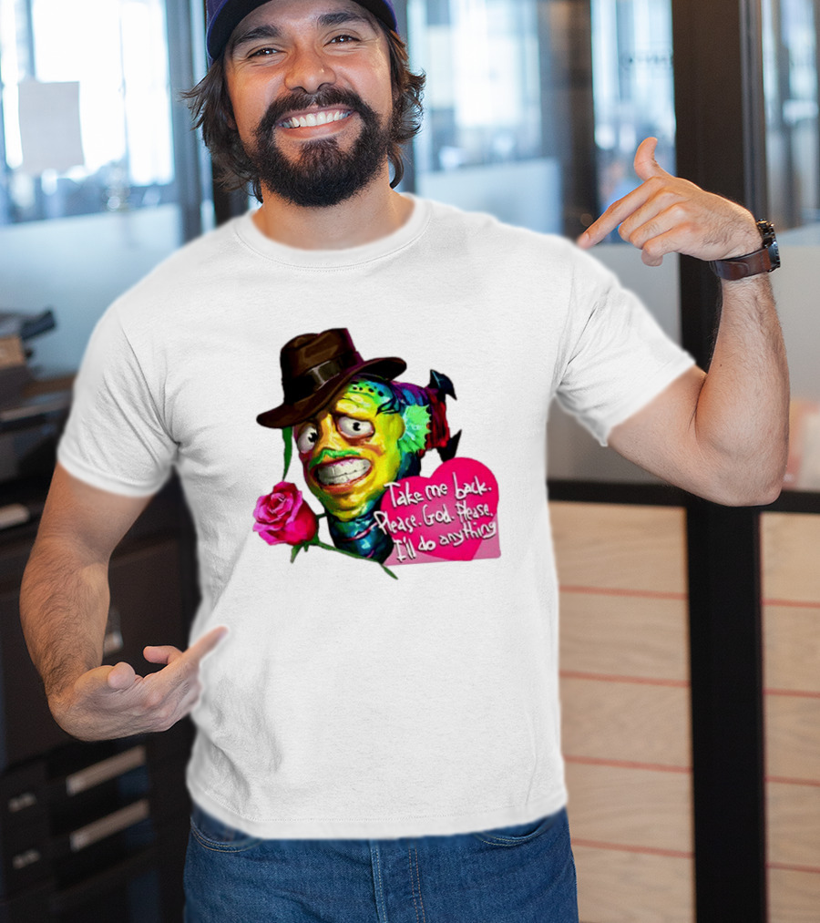Take Me Back Please God Please I'll Do Anything Nervous Fish With Rose And Hat T-Shirt