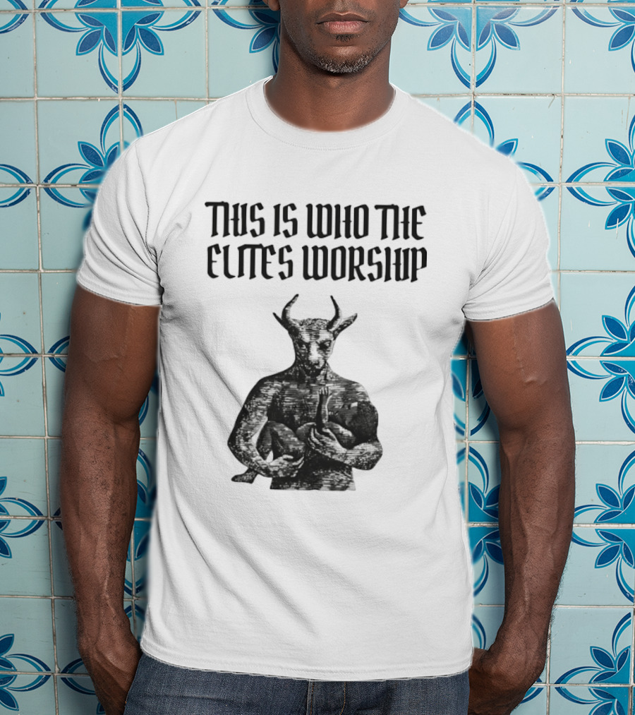 This Is Who The Elites Worship Baphomet Symbolism T-Shirt