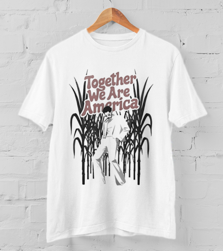 Together We Are America Sugarcane Fields Labor Unity T-Shirt