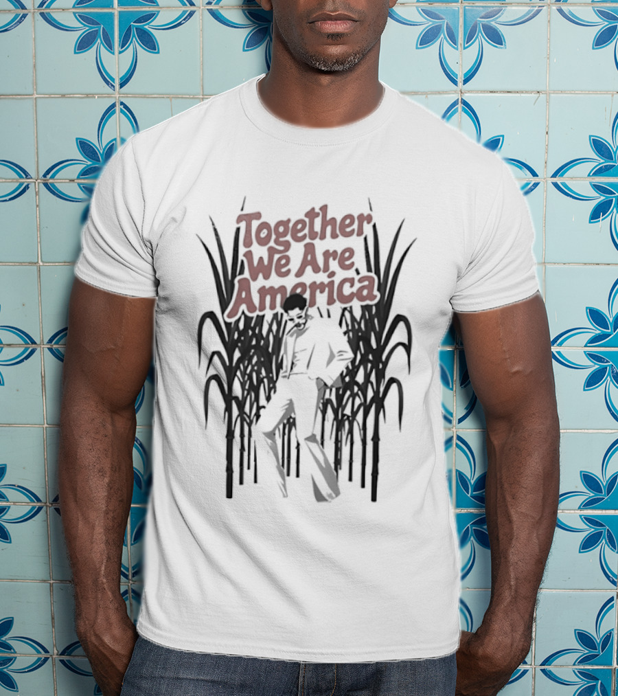 Together We Are America Sugarcane Fields Labor Unity T-Shirt