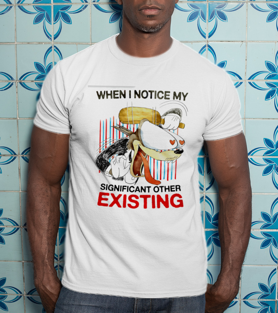 When I Notice My Significant Other Existing Cartoon Heart Eyes T-Shirt