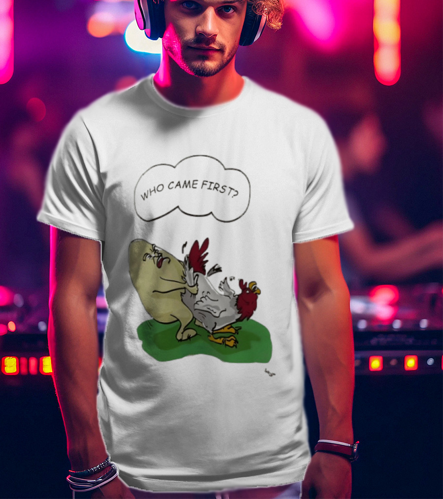 Who Came First Pete Townshend Chicken Humor T-Shirt