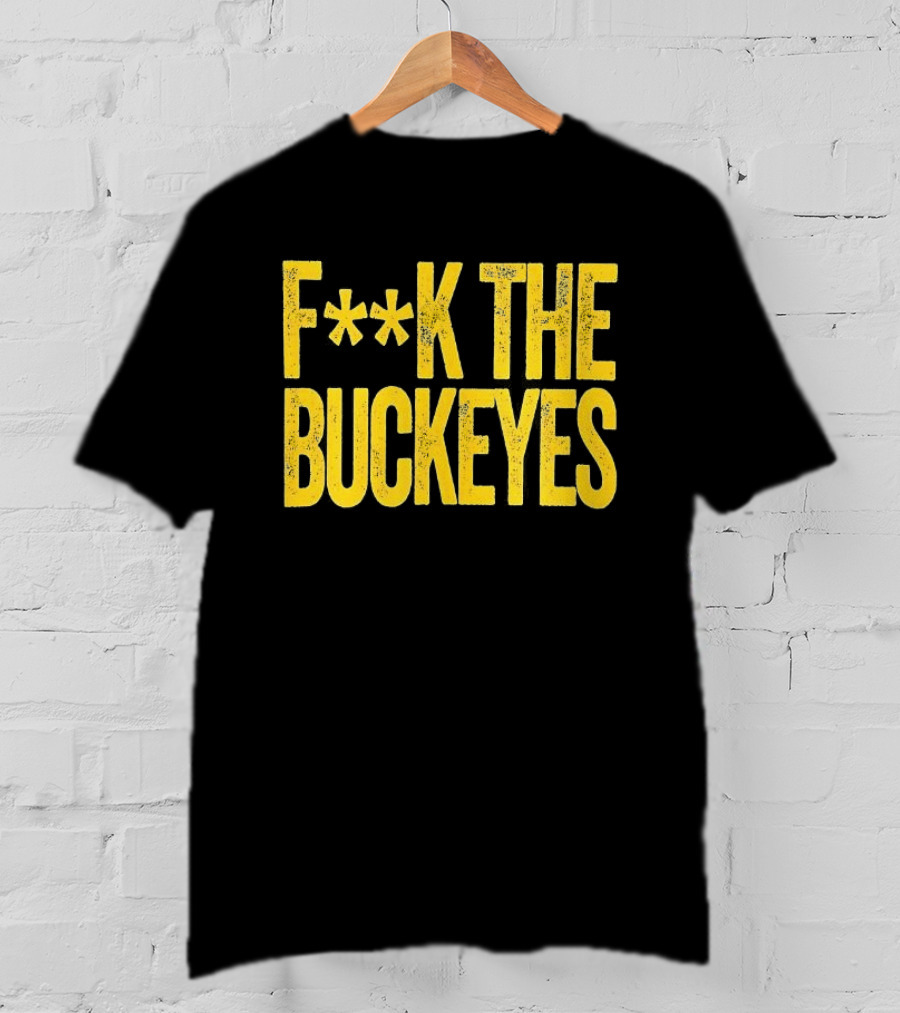 Michigan Wolverines NCAA F**k The Buckeyes Rivalry T-Shirt