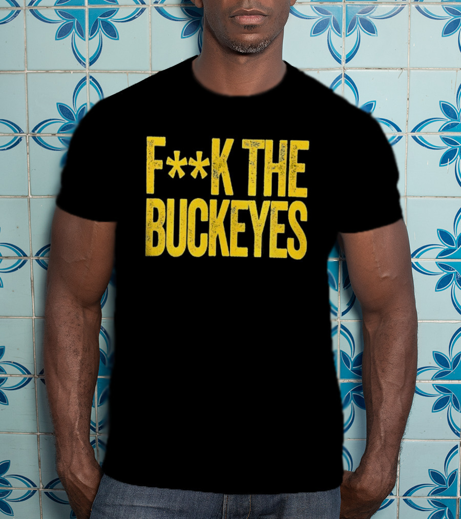 Michigan Wolverines NCAA F**k The Buckeyes Rivalry T-Shirt