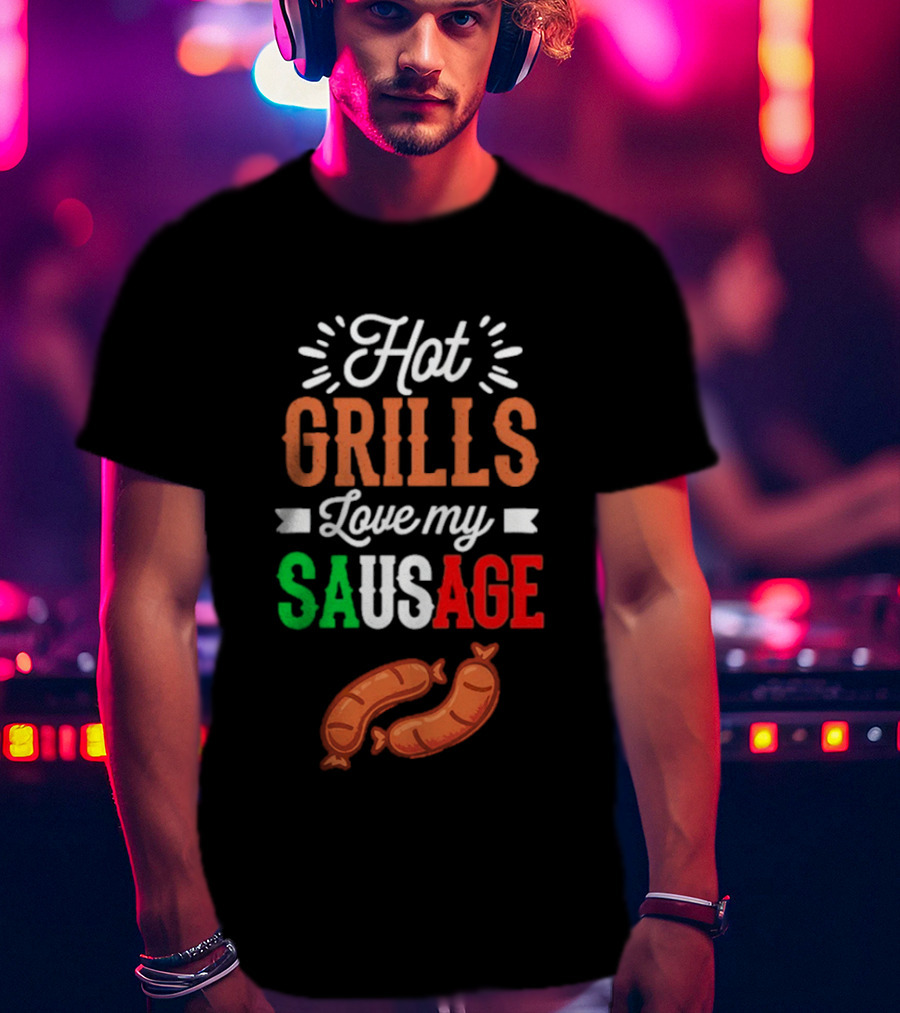 Hot Grills Love My Sausage Italian Flag Colors BBQ T-Shirt
