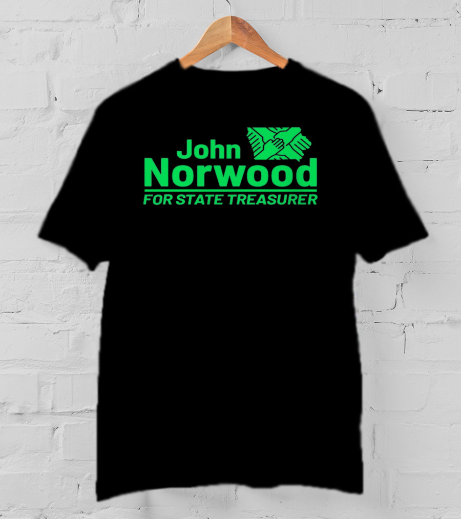 John Norwood For State Treasurer Green Hands United T-Shirt