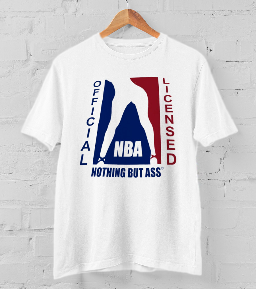 Official Licensed Nothing But Ass Nba T-Shirt