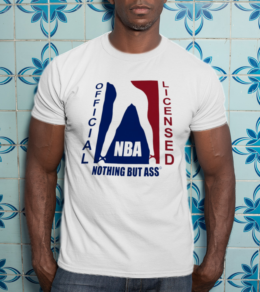 Official Licensed Nothing But Ass Nba T-Shirt