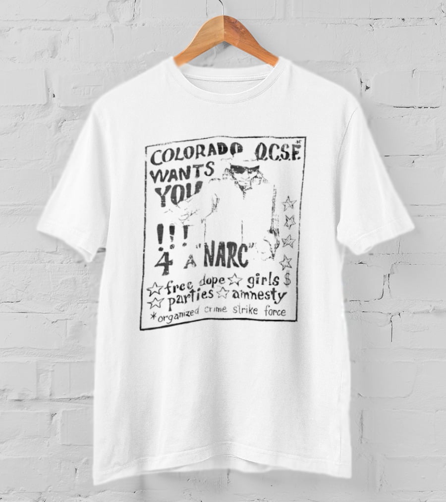 Colorado Wants You 4 Free Dope Girls Parties Amnesty Strike Force T-Shirt