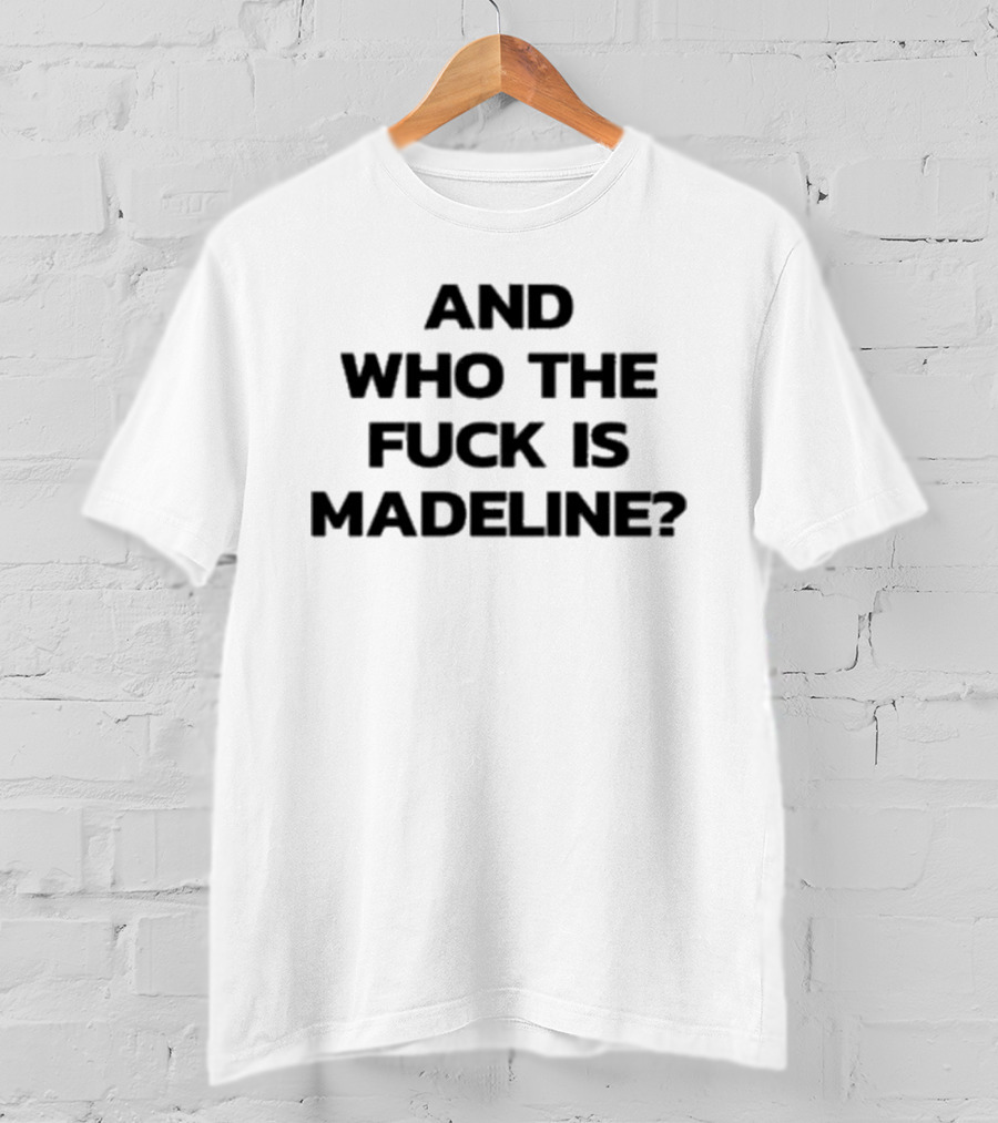 Lily Allen And Who The Fuck Is Madeline T-Shirt