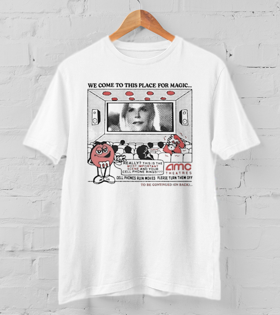 M&M's AMC Theatres We Come To This Place For Magic With Patti Lapel T-Shirt