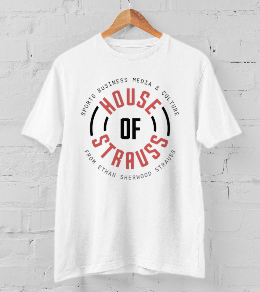 House Of Strauss Sports Business Media Culture Ethan Sherwood Strauss T-Shirt