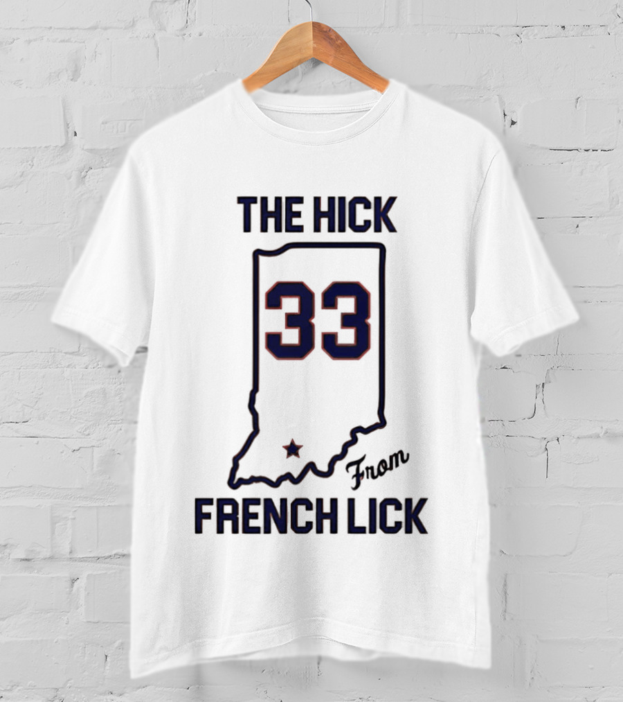 The Hick 33 From French Lick Indiana T-Shirt
