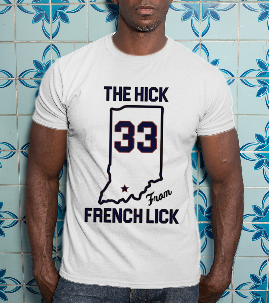 The Hick 33 From French Lick Indiana T-Shirt