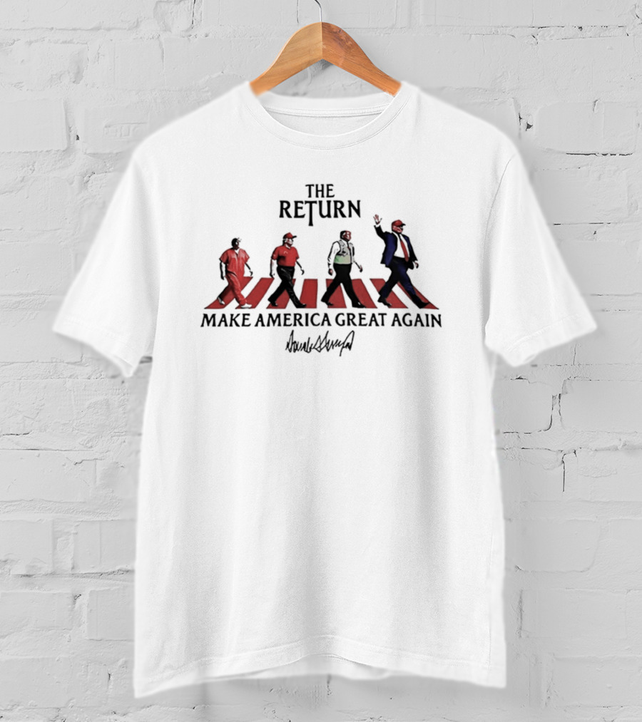 The Return Make America Great Again Trump Abbey Road Walk T-Shirt