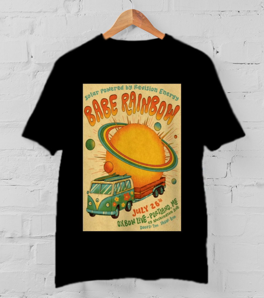Solar Powered Babe Rainbow July 26 Oxbow Live Portland ME Vintage Van And Sunburst T-Shirt