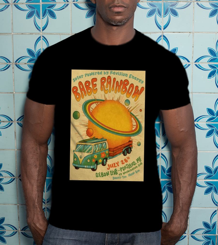 Solar Powered Babe Rainbow July 26 Oxbow Live Portland ME Vintage Van And Sunburst T-Shirt