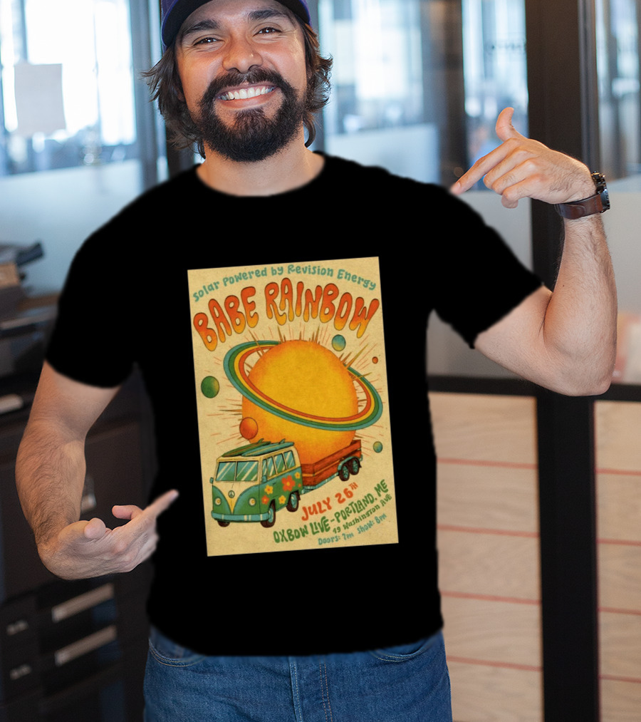 Solar Powered Babe Rainbow July 26 Oxbow Live Portland ME Vintage Van And Sunburst T-Shirt