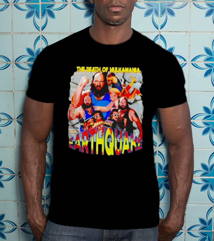 The Death Of Hulkamania WWF Earthquake Wrestling T-Shirt
