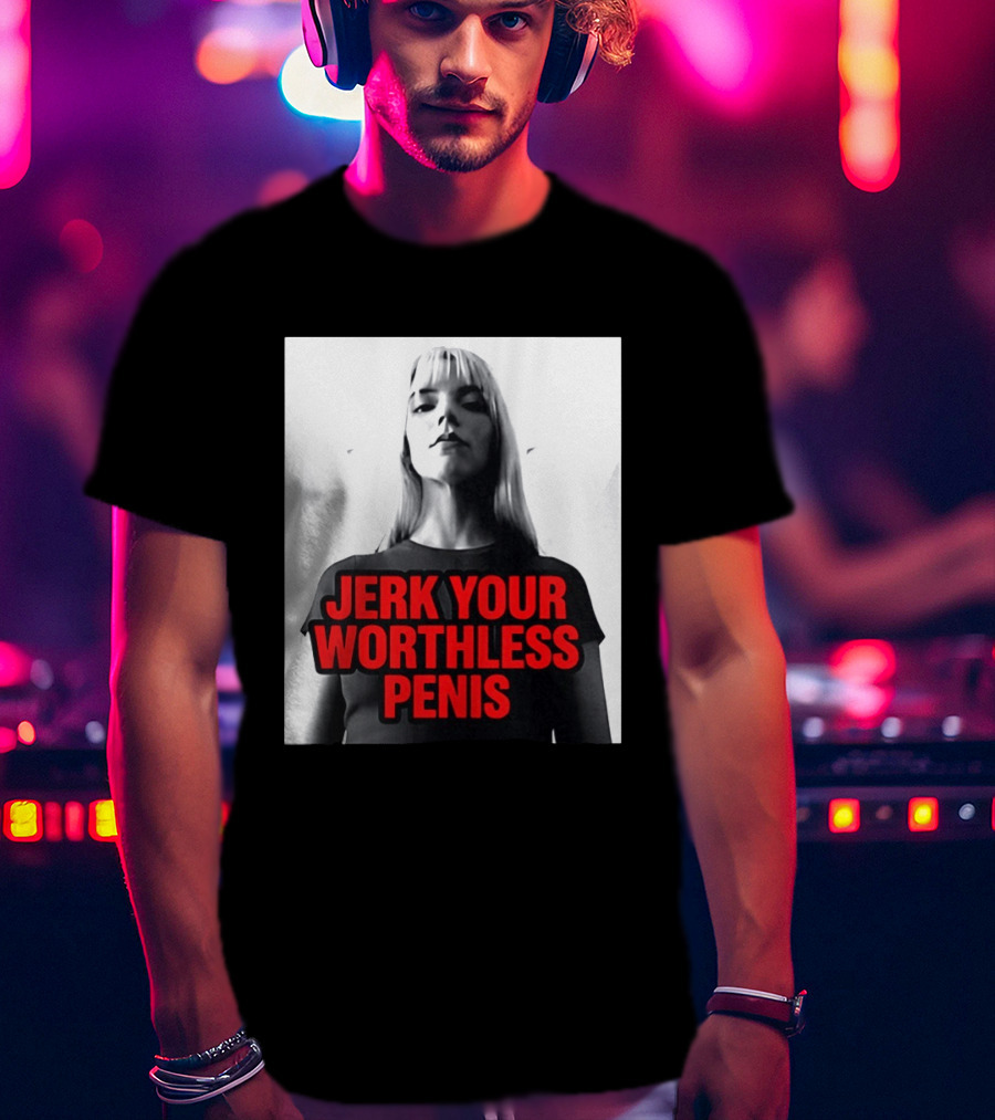 Jerk Your Worthless Penis Black And White Woman T-Shirt