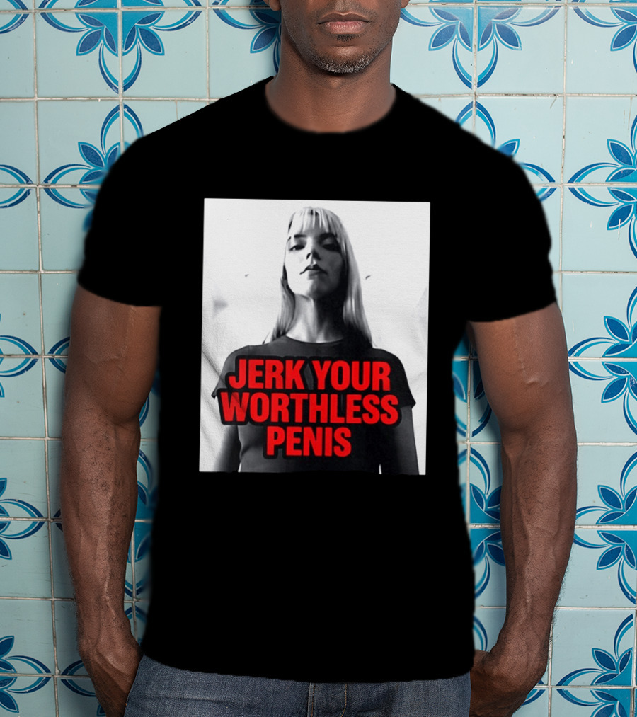 Jerk Your Worthless Penis Black And White Woman T-Shirt